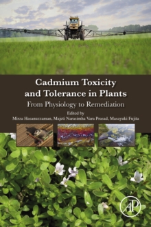 Image for Cadmium Toxicity and Tolerance in Plants: From Physiology to Remediation