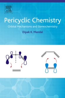 Image for Pericyclic chemistry: orbital mechanisms and stereochemistry