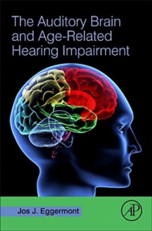 Image for The Auditory Brain and Age-Related Hearing Impairment