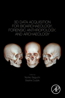 Image for 3D data acquisition for bioarchaeology, forensic anthropology, and archaeology