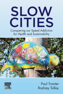 Image for Slow cities  : conquering our speed addiction for health and sustainability