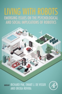 Living with Robots: Emerging Issues on the Psychological and Social Implications of Robotics