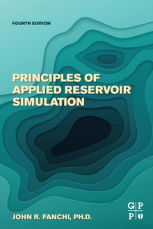 Image for Principles of applied reservoir simulation