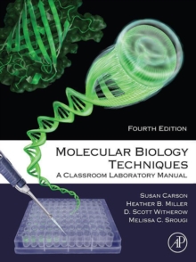 Image for Molecular biology techniques: a classroom laboratory manual.