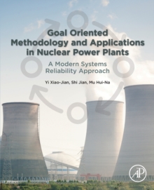 Goal Oriented Methodology and Applications in Nuclear Power Plants