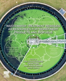 Image for Wastewater Treatment Residues as Resources for Biorefinery Products and Biofuels