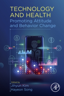 Image for Technology and Health: Promoting Attitude and Behavior Change
