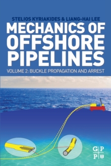 Image for Mechanics of offshore pipelinesVolume 2,: Buckle propagation and arrest