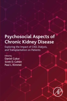 Image for Psychosocial Aspects of Chronic Kidney Disease: Exploring the Impact of CKD, Dialysis, and Transplantation on Patients