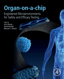 Image for Organ-on-a-chip  : engineered microenvironments for safety and efficacy testing