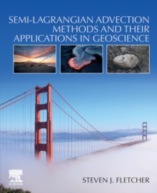 Image for Semi-Lagrangian Advection Methods and Their Applications in Geoscience