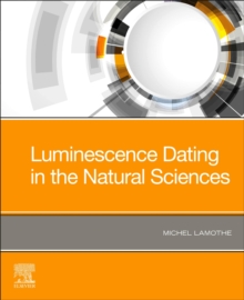 Image for Luminescence Dating in the Natural Sciences