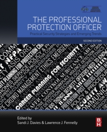 Image for The Professional Protection Officer: Practical Security Strategies and Emerging Trends