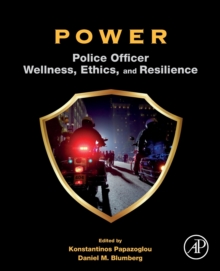 Image for Power  : police officer wellness, ethics, and resilience