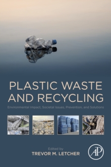 Image for Plastic waste and recycling: environmental impact, societal issues, prevention, and solutions
