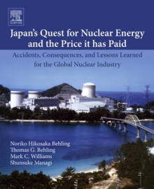 Image for Japan's quest for nuclear energy and the price it paid: accidents, consequences, and lessons learned for the global nuclear industry