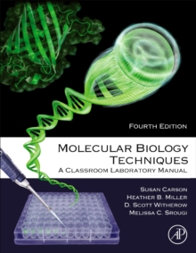 Molecular Biology Techniques: A Classroom Laboratory Manual