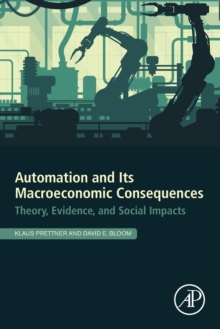 Image for Automation and its macroeconomic consequences  : theory, evidence, and social impacts