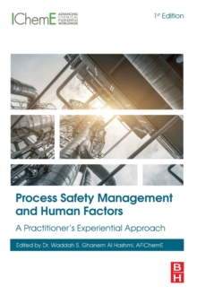 Image for Process safety management and human factors  : a practitioner's experiential approach