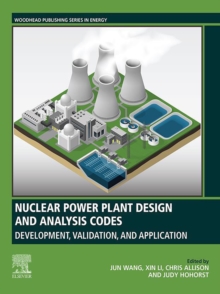 Image for Nuclear Power Plant Design and Analysis Codes: Development, Validation, and Application