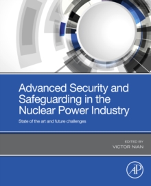 Image for Advanced Security and Safeguarding in the Nuclear Power Industry: State of the Art and Future Challenges