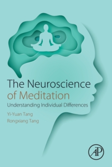 The Neuroscience of Meditation: Understanding Individual Differences