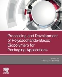 Image for Processing and development of polysaccharide-based biopolymers for packaging applications