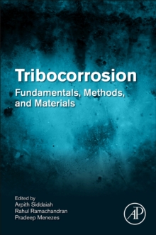 Image for Tribocorrosion  : fundamentals, methods, and materials