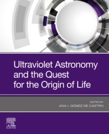 Image for Ultraviolet Astronomy and the Quest for the Origin of Life