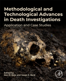 Methodological and Technological Advances in Death Investigations: Application and Case Studies