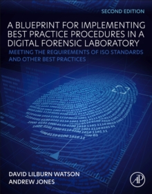 Image for A Blueprint for Implementing Best Practice Procedures in a Digital Forensic Laboratory