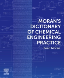 Moran’s Dictionary of Chemical Engineering Practice