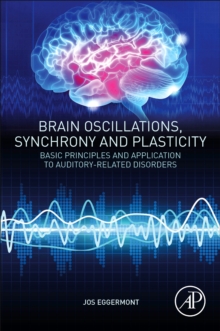 Image for Brain oscillations, synchrony and plasticity  : basic principles and application to auditory-related disorders