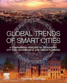 Global Trends of Smart Cities: A Comparative Analysis of Geography, City Size, Governance, and Urban Planning