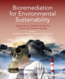 Image for Bioremediation for Environmental Sustainability: Approaches to Tackle Pollution for Cleaner and Greener Society