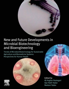 Image for New and future developments in microbial biotechnology and bioengineering  : trends of microbial biotechnology for sustainable agriculture and biomedicine systems,: Perspectives for human health