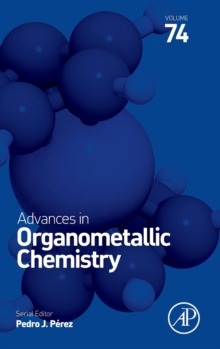 Image for Advances in organometallic chemistryVolume 74