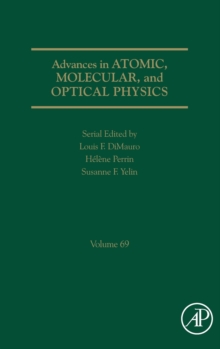 Image for Advances in atomic, molecular, and optical physicsVolume 69
