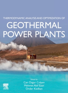 Image for Thermodynamic Analysis and Optimization of Geothermal Power Plants