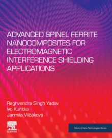 Advanced Spinel Ferrite Nanocomposites for Electromagnetic Interference Shielding Applications