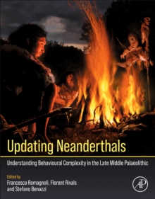 Image for Updating neanderthals  : understanding behavioral complexity in the Late Middle Paleolithic