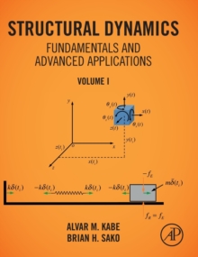 Image for Structural Dynamics Fundamentals and Advanced Applications : Volume I