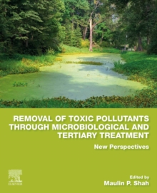 Image for Removal of Toxic Pollutants through Microbiological and Tertiary Treatment: New Perspectives