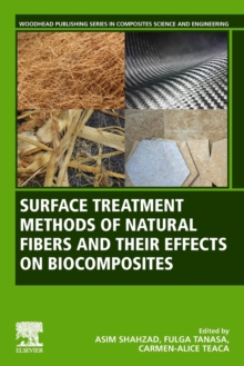 Surface Treatment Methods of Natural Fibres and their Effects on Biocomposites