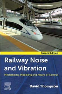 Image for Railway noise and vibration  : mechanisms, modelling and means of control
