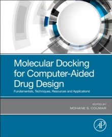 Image for Molecular docking for computer-aided drug design  : fundamentals, techniques, resources and applications