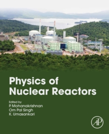 Image for Physics of Nuclear Reactors