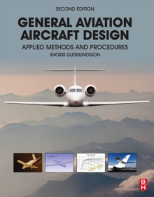 Image for General Aviation Aircraft Design: Applied Methods and Procedures
