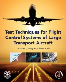 Test Techniques for Flight Control Systems of Large Transport Aircraft