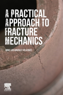 Practical Approach to Fracture Mechanics
